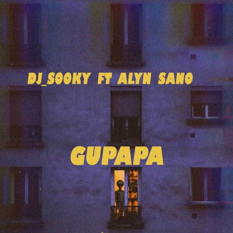 Gupapa ft. Alyn Sano | Boomplay Music