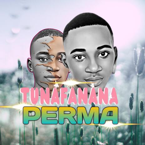 TUNAFANANA | Boomplay Music