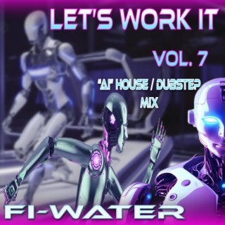 LET'S WORK IT, Vol. 7