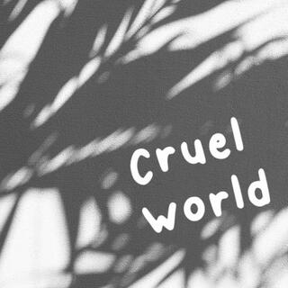 Cruel World