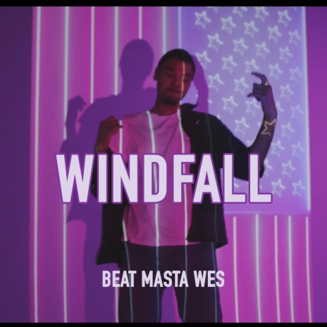 Windfall ft. Beat Masta Wes | Boomplay Music