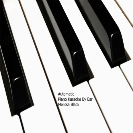 Automatic Piano Karaoke (By Ear) | Boomplay Music