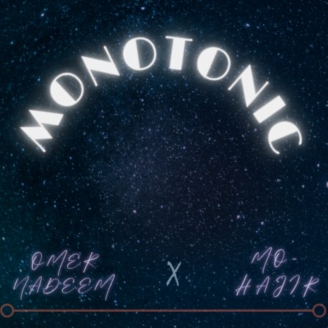 Monotonic ft. Mo-Hajir | Boomplay Music