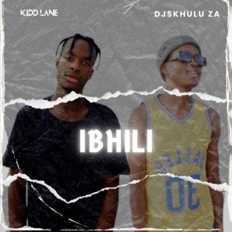 Ibhili ft. DjSkhulu ZA | Boomplay Music