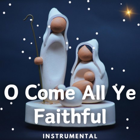 O Come All Ye Faithful (Instrumental) | Boomplay Music