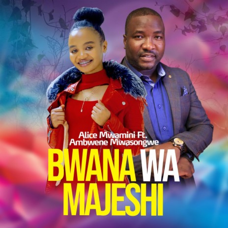 BWANA WA MAJESHI ft. Ambwene Mwansongwe | Boomplay Music