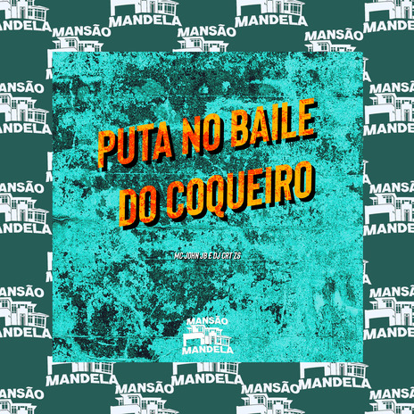 Puta no Baile do Coqueiro ft. DJ CRT ZS | Boomplay Music