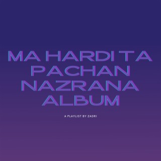 MA HARDI TA PACHAN NAZRANA album