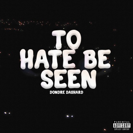 Hate To Be Seen | Boomplay Music