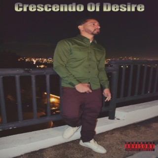 Crescendo of Desire