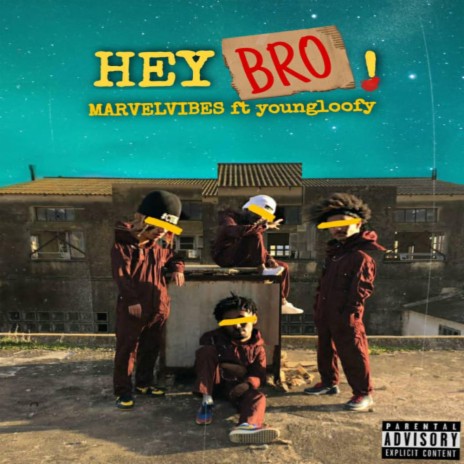 Hey Bro ft. Young Loofy | Boomplay Music