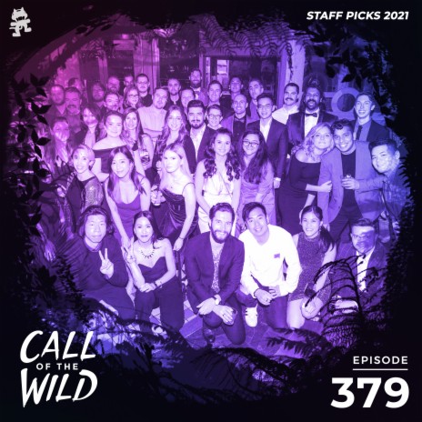 379 - Monstercat Call of the Wild (Staff Picks 2021) | Boomplay Music