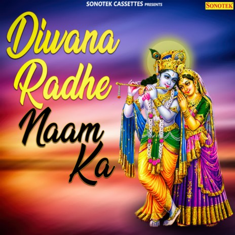 Diwana Radhe Naam Ka | Boomplay Music