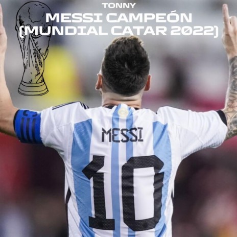 Messi Campeón (Mundial Catar 2022)