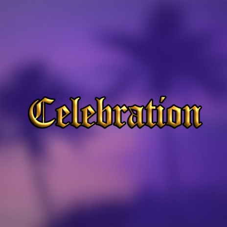 Celebration | Boomplay Music