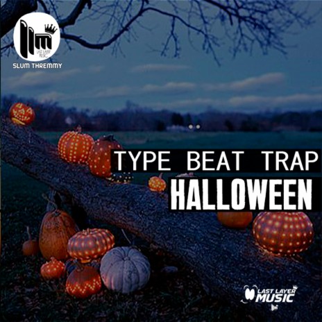 Halloween Type Beat Trap | Boomplay Music