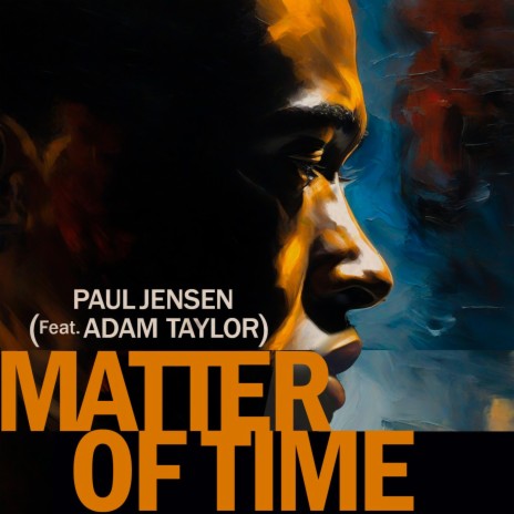 Matter of Time ft. Adam Taylor | Boomplay Music