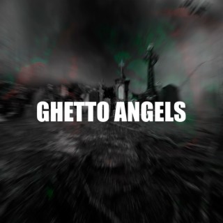 GHETTO ANGELS