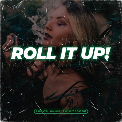 Roll It Up! | Boomplay Music