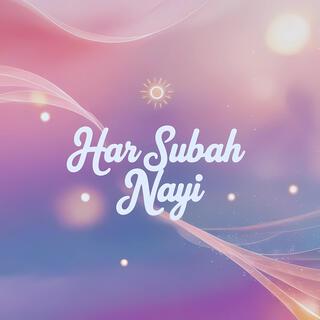 Har Subah Nayi (Special Version)