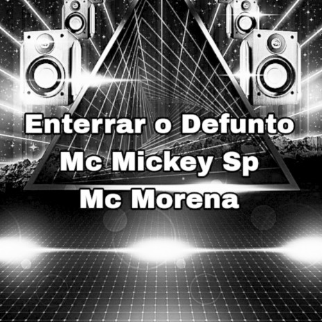 Enterrar o defunto ft. Mc Morena | Boomplay Music