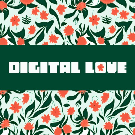 DIGITAL LOVE ft. Chris García & Tudor | Boomplay Music
