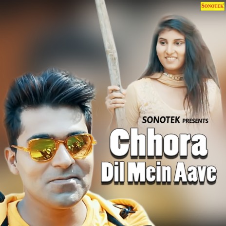 Chhora Dil Mein Aave | Boomplay Music