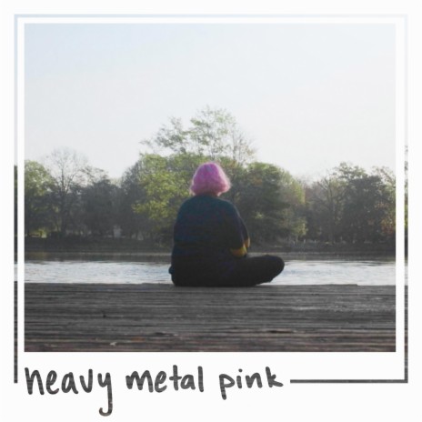 Heavy Metal Pink | Boomplay Music