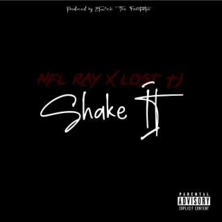 Shake It (Explict) ft. N.F.L Ray lyrics | Boomplay Music