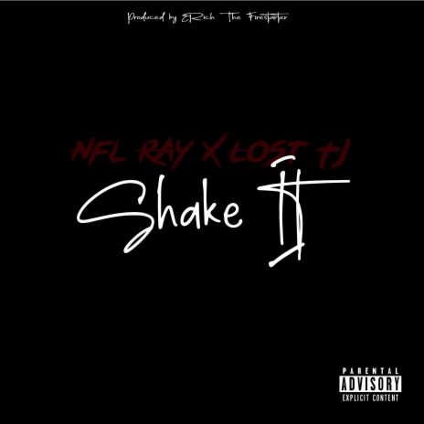 Shake It (Explict) ft. N.F.L Ray