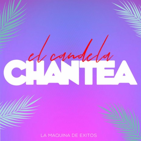 Chantea | Boomplay Music