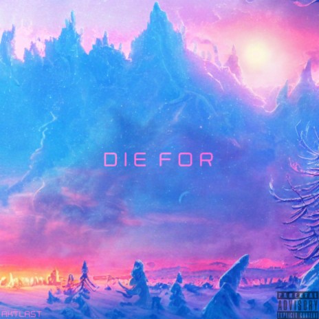 DIE FOR | Boomplay Music