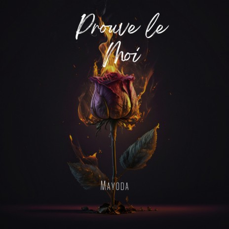 Prouve le Moi | Boomplay Music