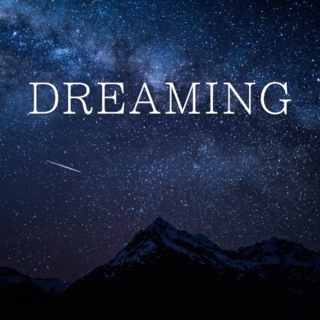 Dreaming | Boomplay Music