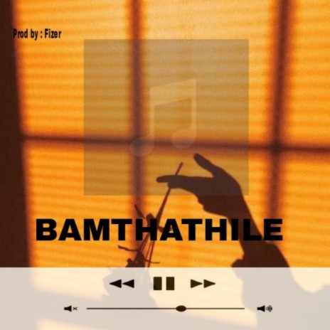 Bamthathile | Boomplay Music
