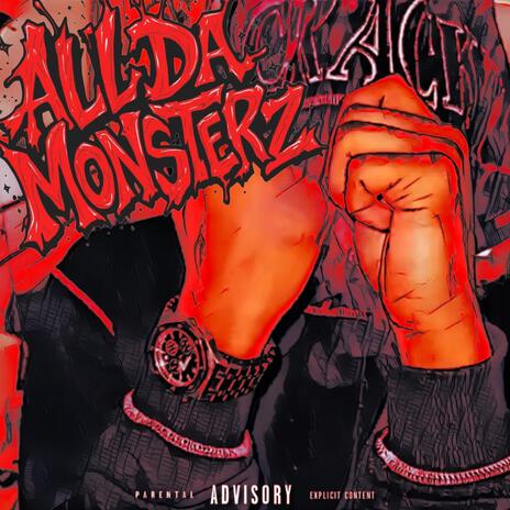 All Da Monsterz ft. YungEazy | Boomplay Music