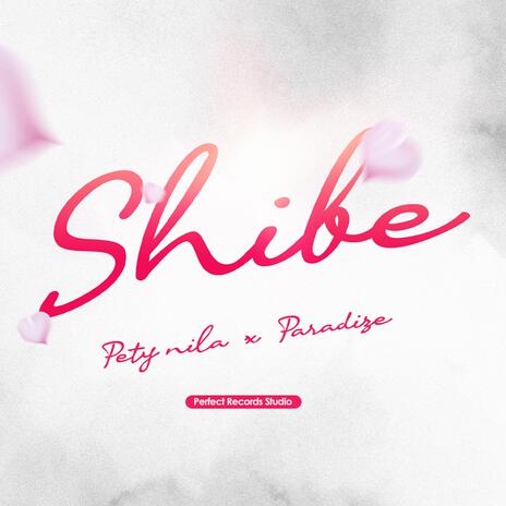 Shibe ft. Paradize | Boomplay Music