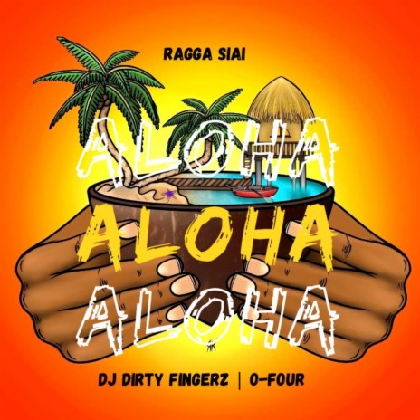 Aloha (feat. O-FouR & DJ Dirty Fingerz) | Boomplay Music