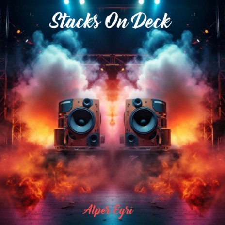 Stacks On Deck (Yağmur Sound Special) Ahmet Off a Bas Gardaşım | Boomplay Music