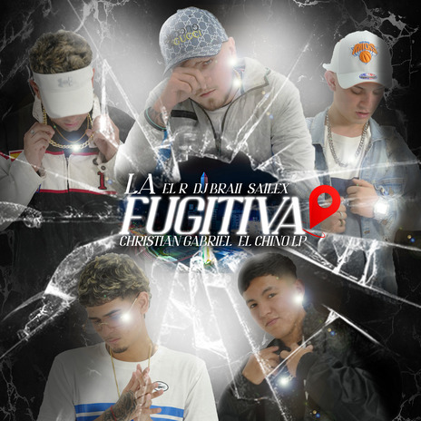 La Fugitiva ft. El R, Christian Gabriel & El Chino LP | Boomplay Music