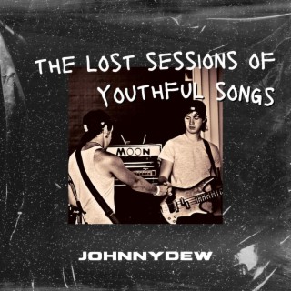 THE LOST SESSION OF YOUTHFUL SONGS