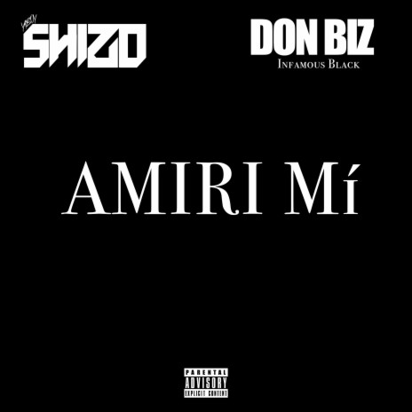 Amiri Mí ft. Don Biz Infamous Black