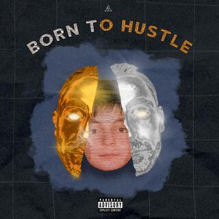 Born to Hustle