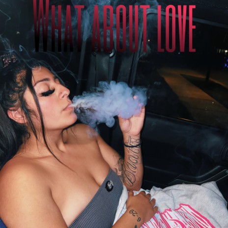 What About Love | Boomplay Music
