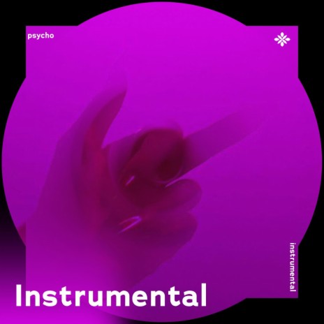 psycho - instrumental ft. Instrumental Songs & Tazzy | Boomplay Music