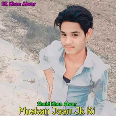 Muskan Jaan Jk Ki | Boomplay Music