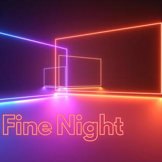 Fine Night