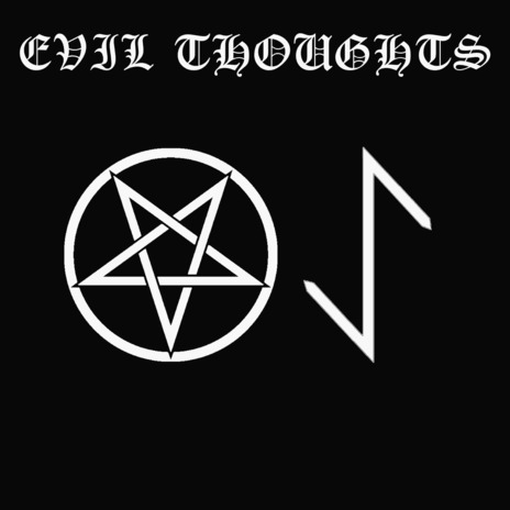 Evil Thoughts | Boomplay Music