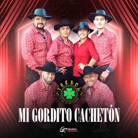 Mi Gordito Cachetón | Boomplay Music