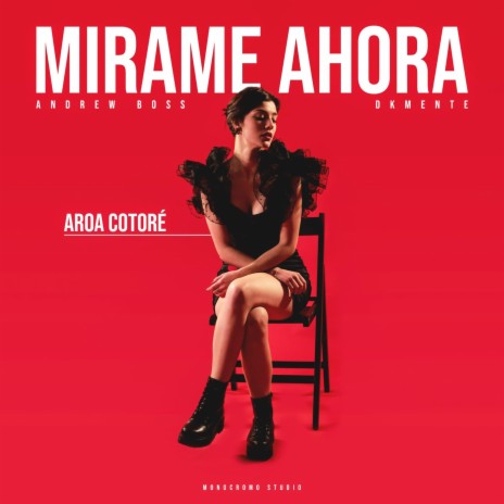 Mírame Ahora ft. Aroa Cotoré | Boomplay Music